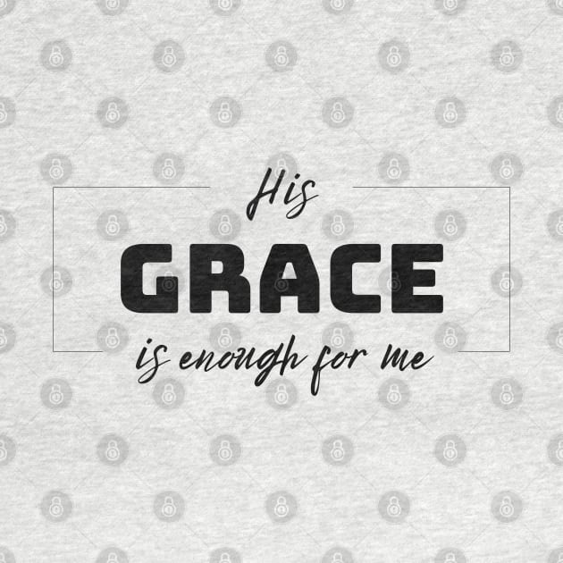 His Grace is Enough for Me V3 by Family journey with God